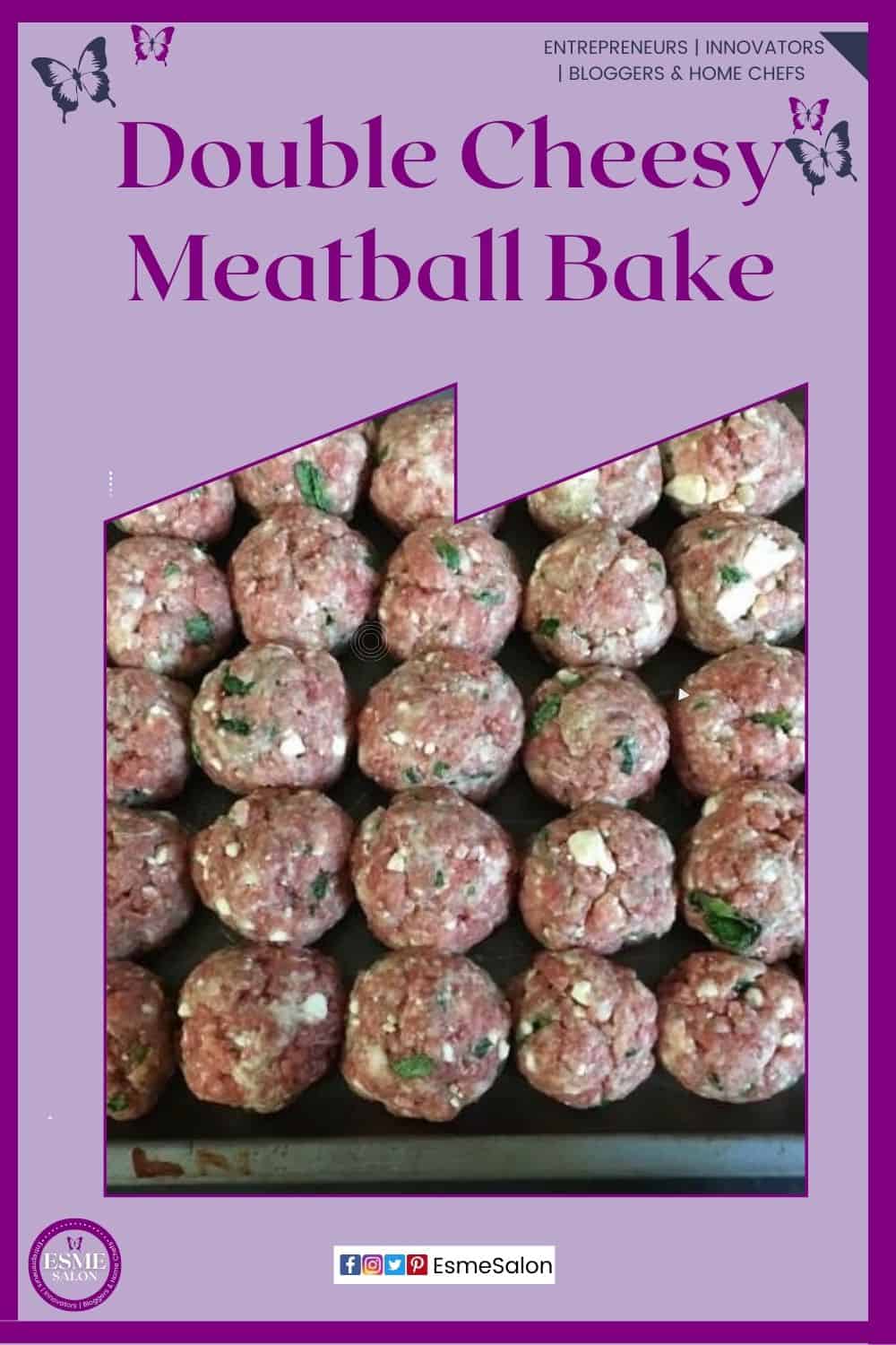 an image of a baking tray filled with raw Double Cheesy Meatballs ready for baking