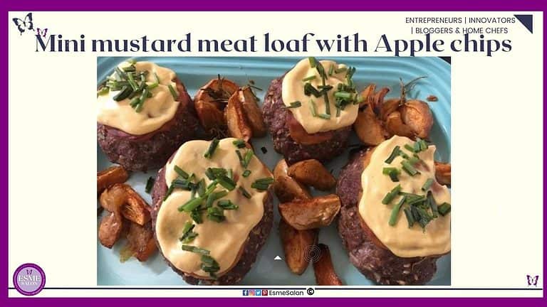 an image of a Mini Mustard Meat Loaf with Apple Chips placed on top of meat with mustard topping