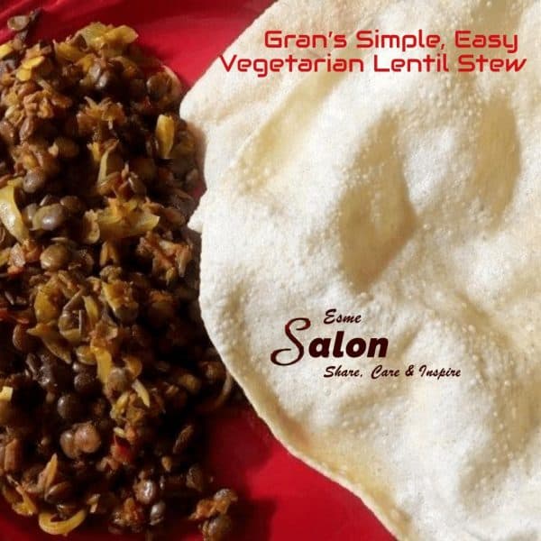 Gran’s Simple, Easy Vegetarian Lentil Stew