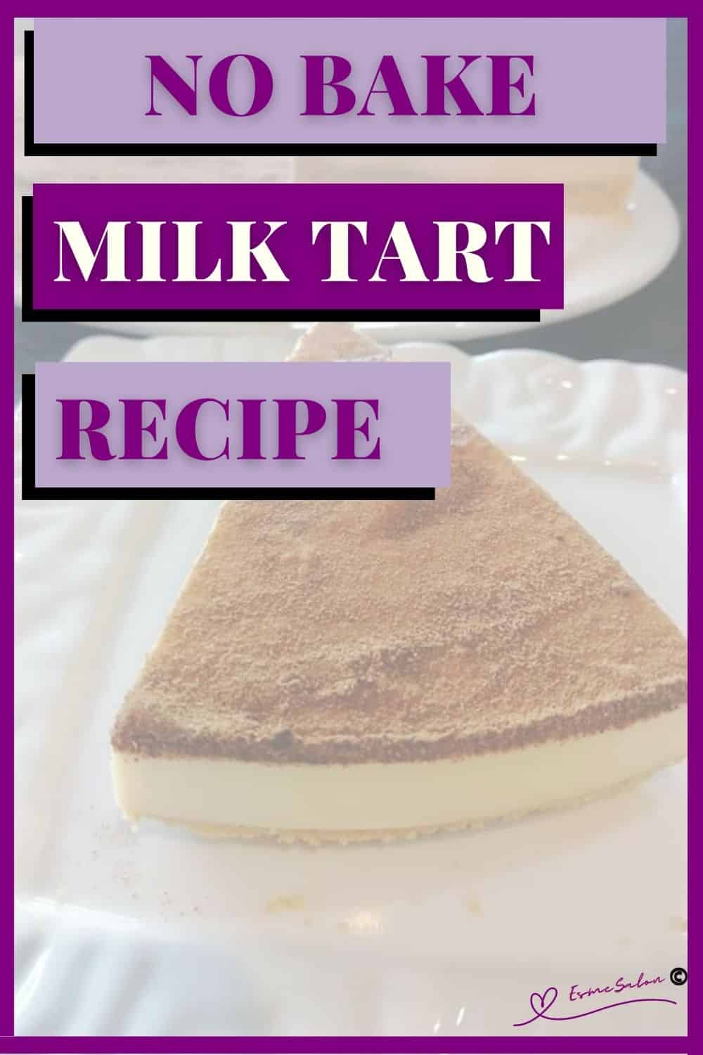 an image of a white serving plate with a slice of No Bake Milk Tart dusted with cinnamon