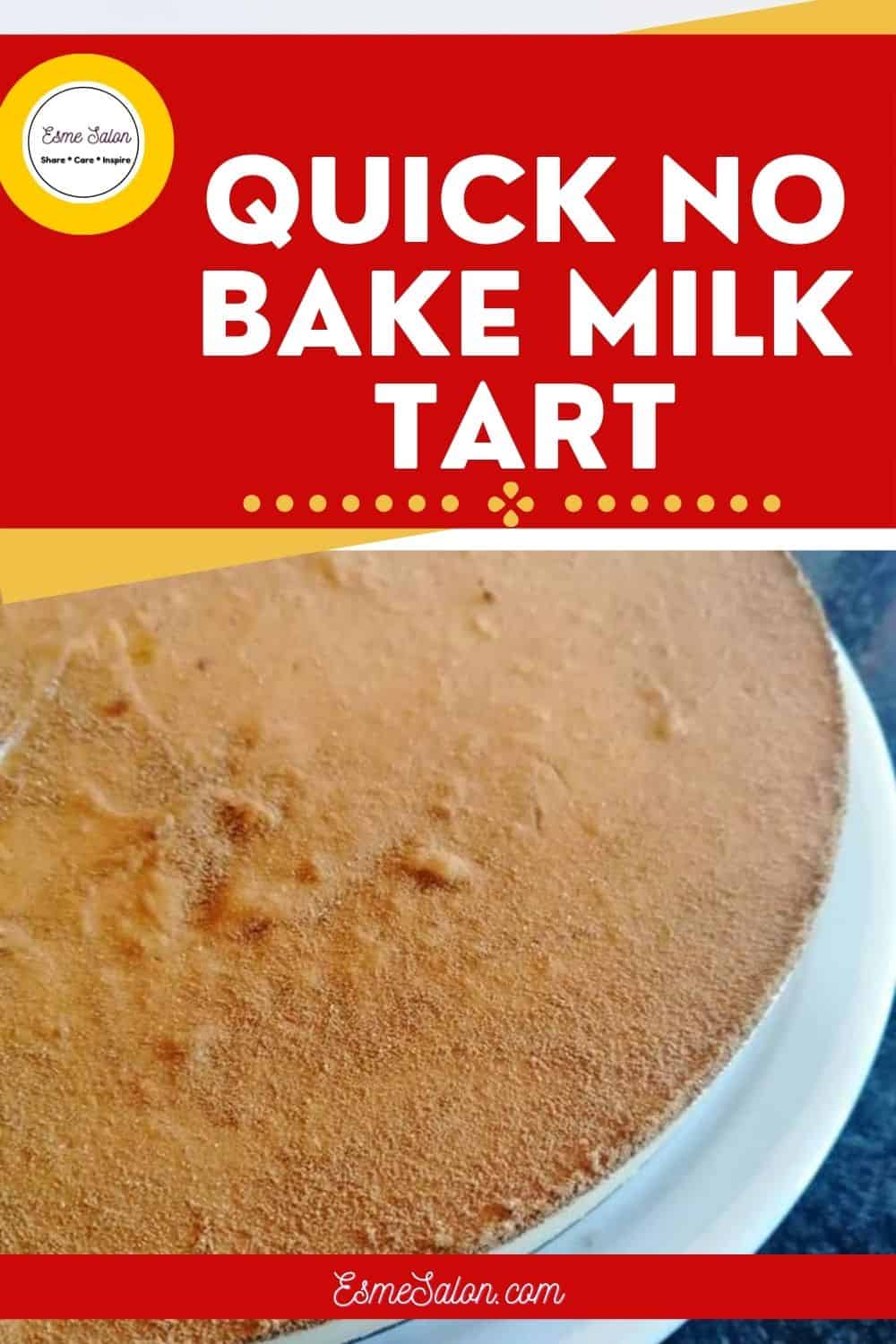 An Easy and Quick No Bake Milk Tart • Esme Salon