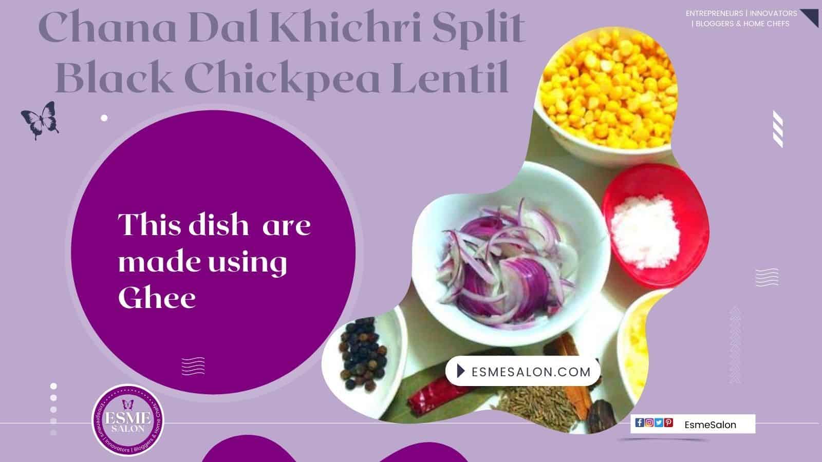 Chana Dal Khichri Split Black Chickpea Lentil with Gee