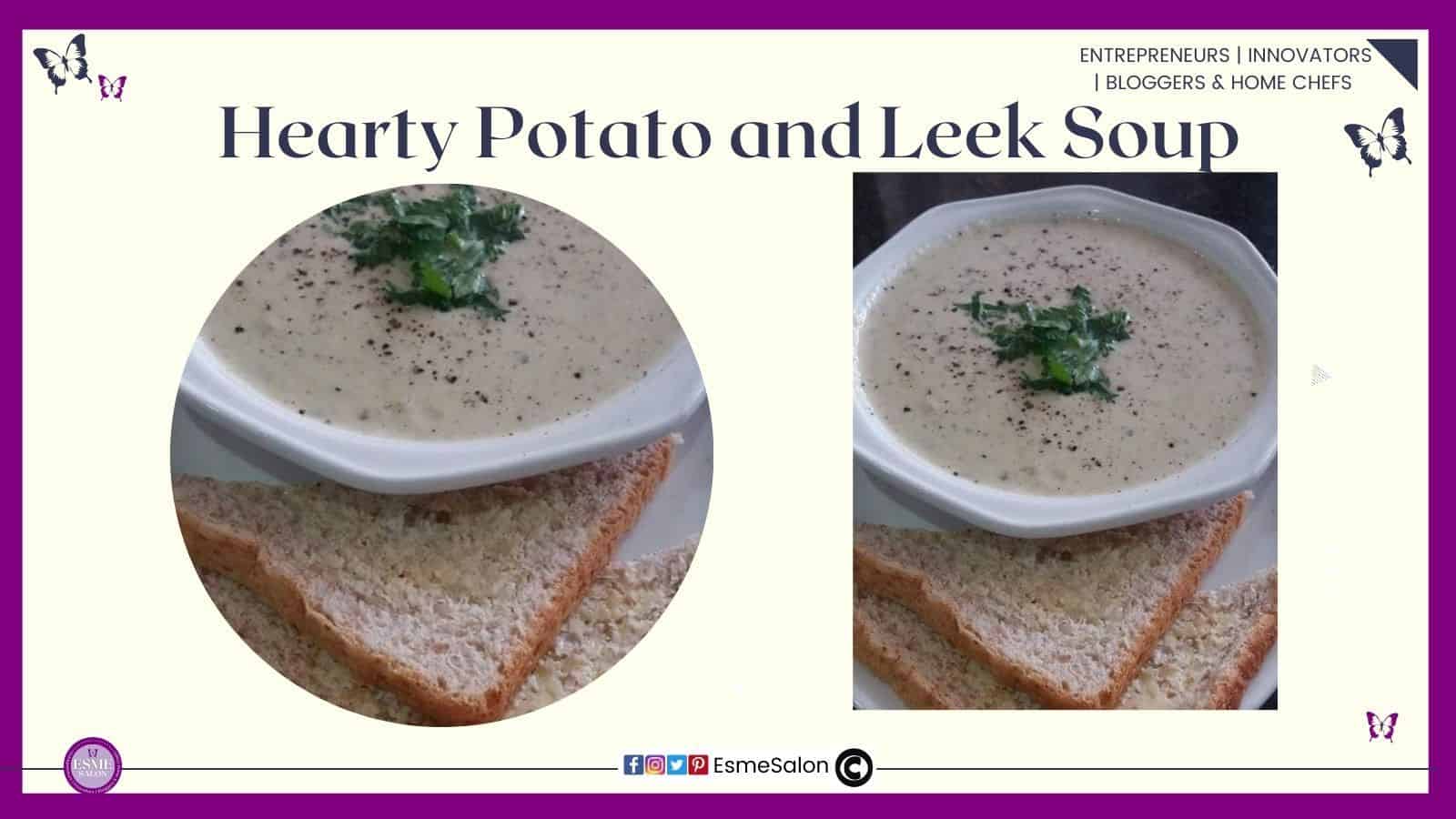 an image of Hearty Potato and Leek Soup in a white soup bowl with triangle slices of bread