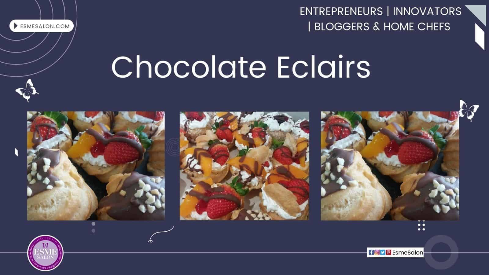 An image of a platter filled with Delicious Chocolate Eclairs and topped with nuts and strawberries