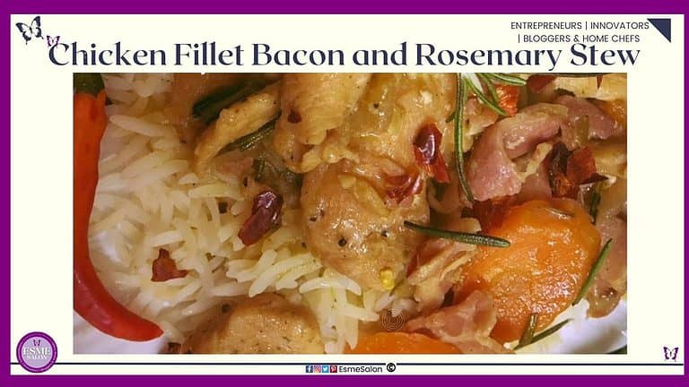 an image of a white plate filled with Chicken Fillet Bacon and Rosemary Stew, and rice