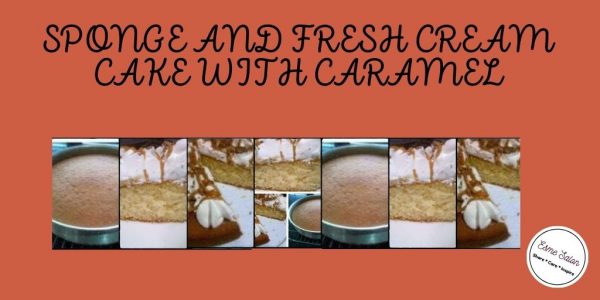 Sponge in baking pan as well as sliced with Fresh Cream Cake with Caramel