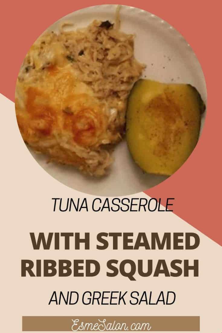 Tuna Casserole with Chow Mein noodles and Ribbed/Acorn Squash
