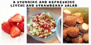 A Stunning and refreshing Litchi and Strawberry Salad