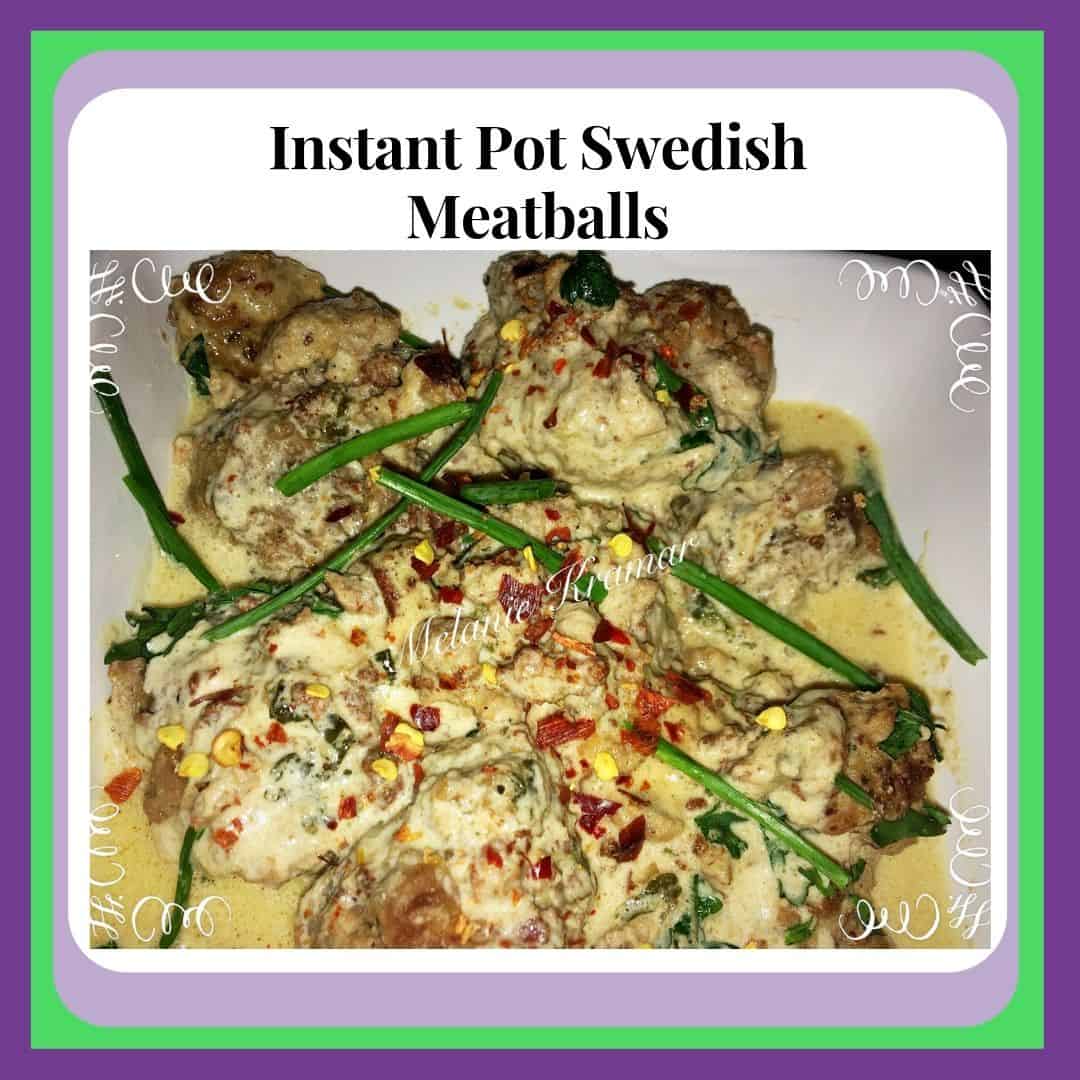 Instant Pot Swedish Meatballs