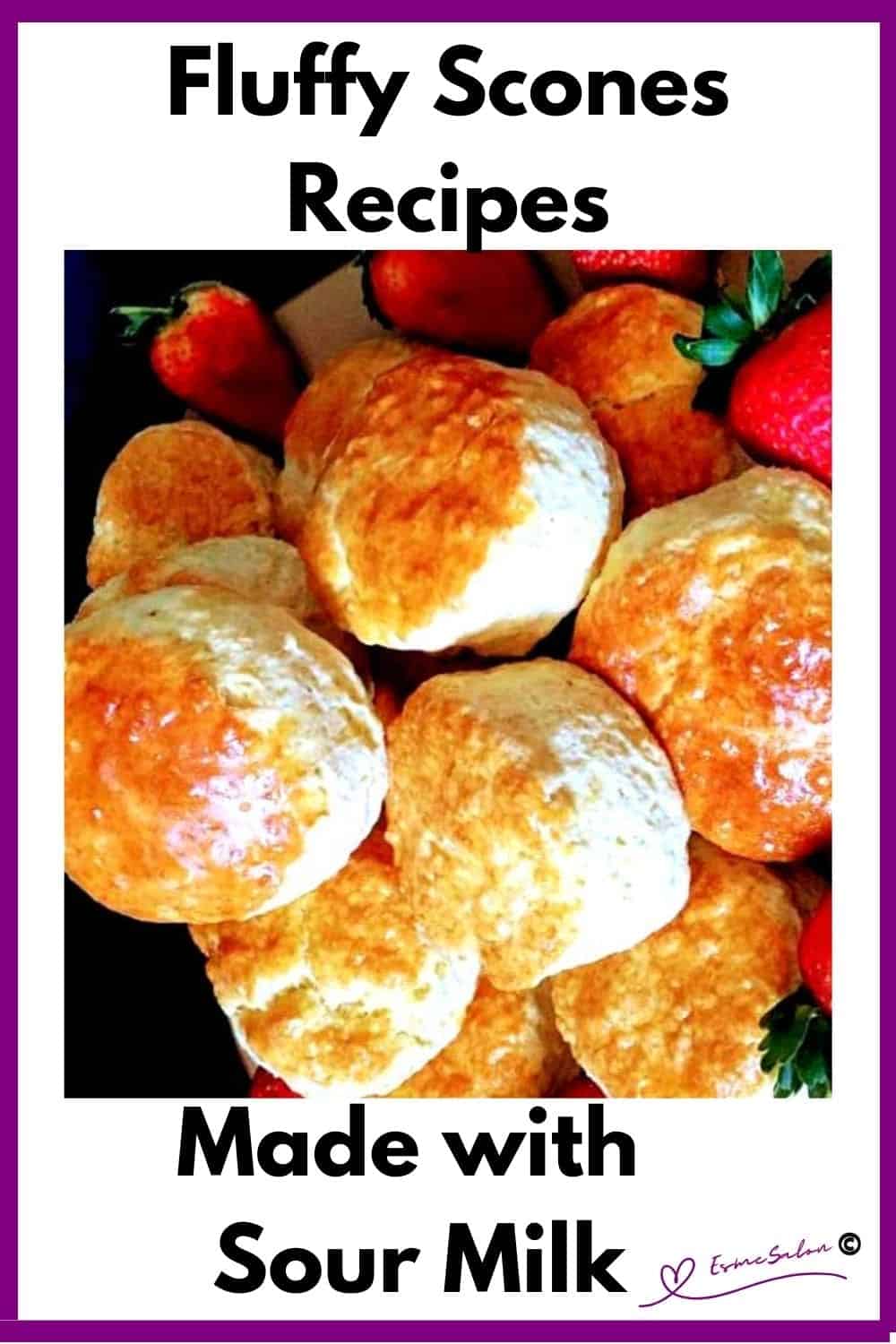 an image of sour milk scones placed on a glass tray with fresh strawberries on the side