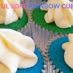 Green and blue Soft Rainbow Cupcakes with white frosting