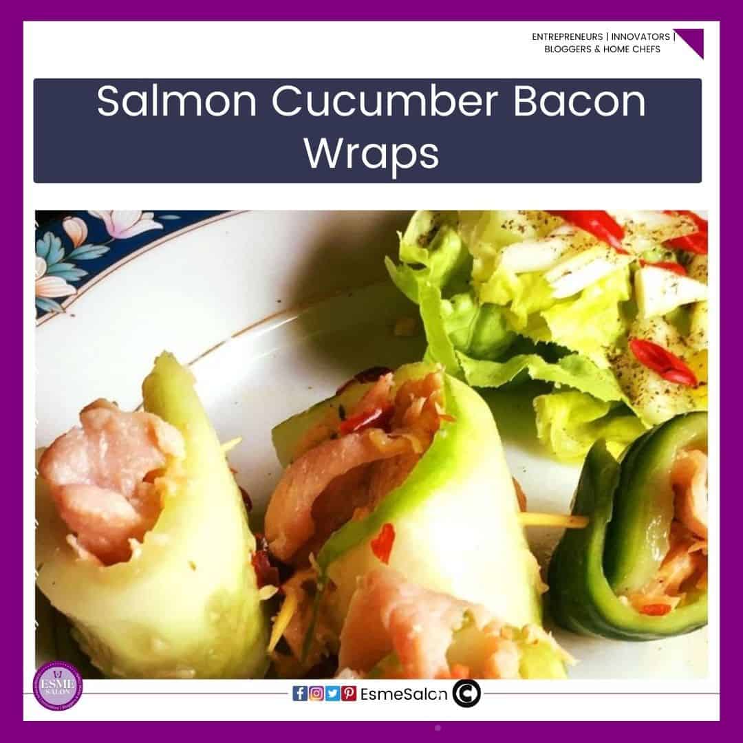 an image of a Salmon Cucumber Bacon Wrap served on a white dinner plate