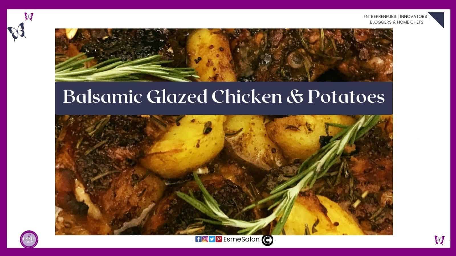 animge of Balsamic Glazed Chicken & Potatoes with spices and fresh rosemary