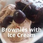 The Most Delicious Brownies with Ice Cream