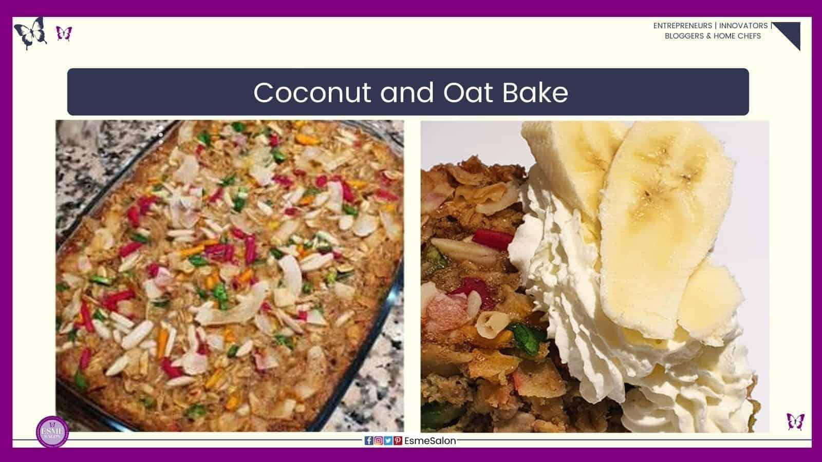 an image of a oblong dish with Coconut and Oat Bake as well as one plated with cream and banana slices