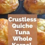 Tuna Whole Kernel Crustless Quiche in black muffin pan