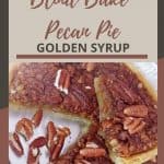 Pecan Pie with Golden syrup