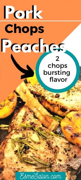 Super Easy Pork Chops & Peaches with rosemary and thume and fries
