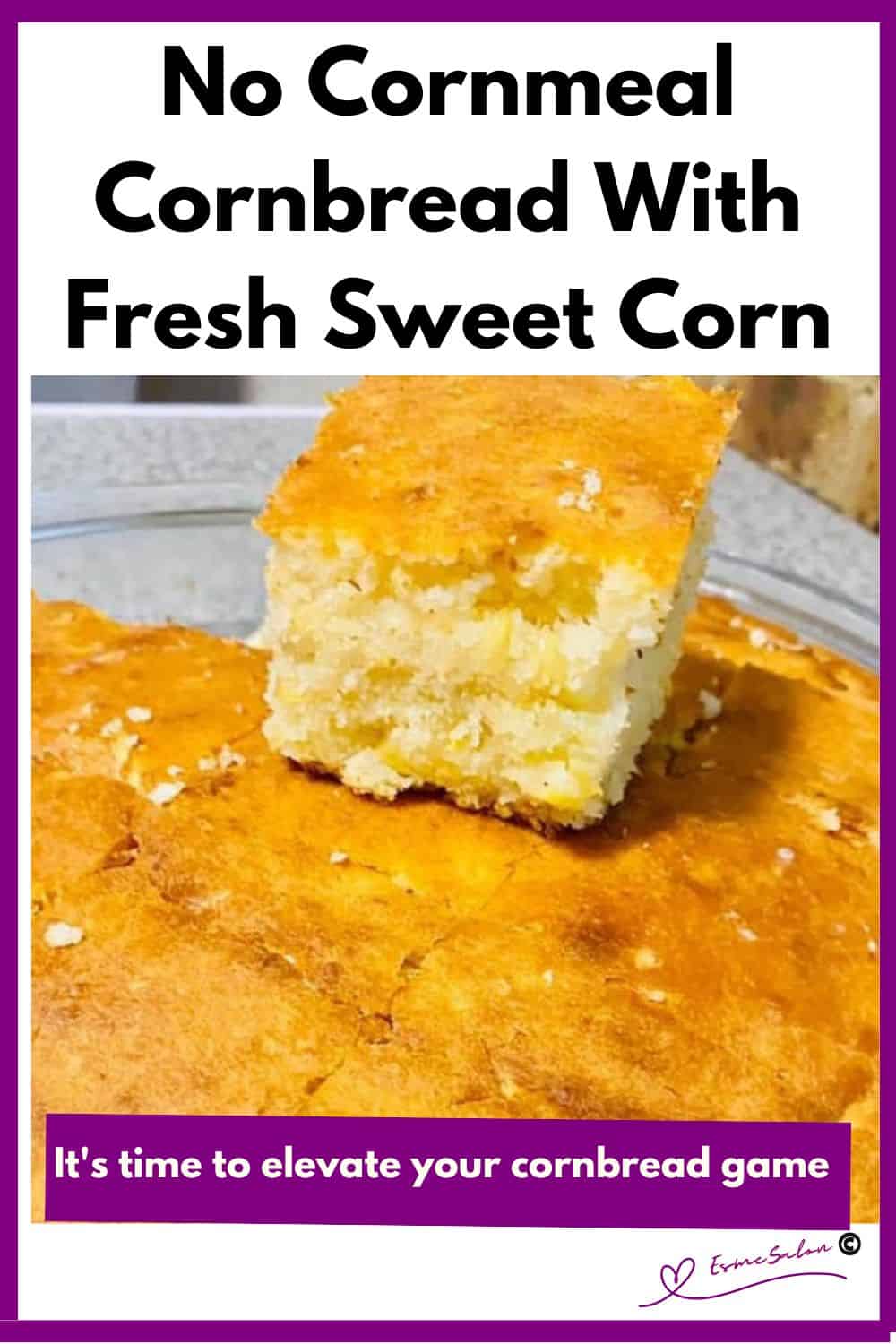 An image of a glass Pyrex dosh with cubes of Cornmeal Cornbread with Fresh Sweet Corn