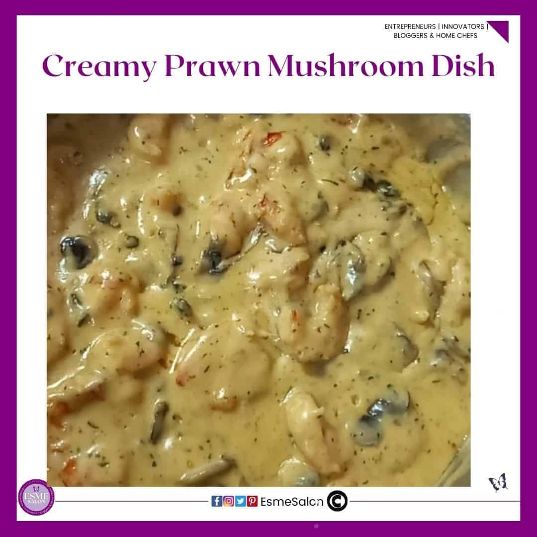 Easy Creamy Prawn Mushroom Dish