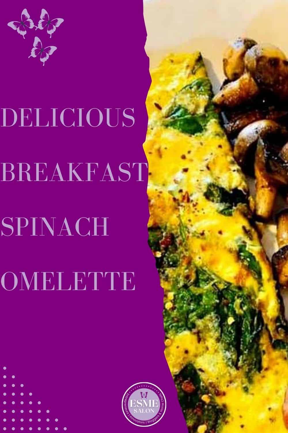 Spinach omelette with Spinach and mushrooms on the side