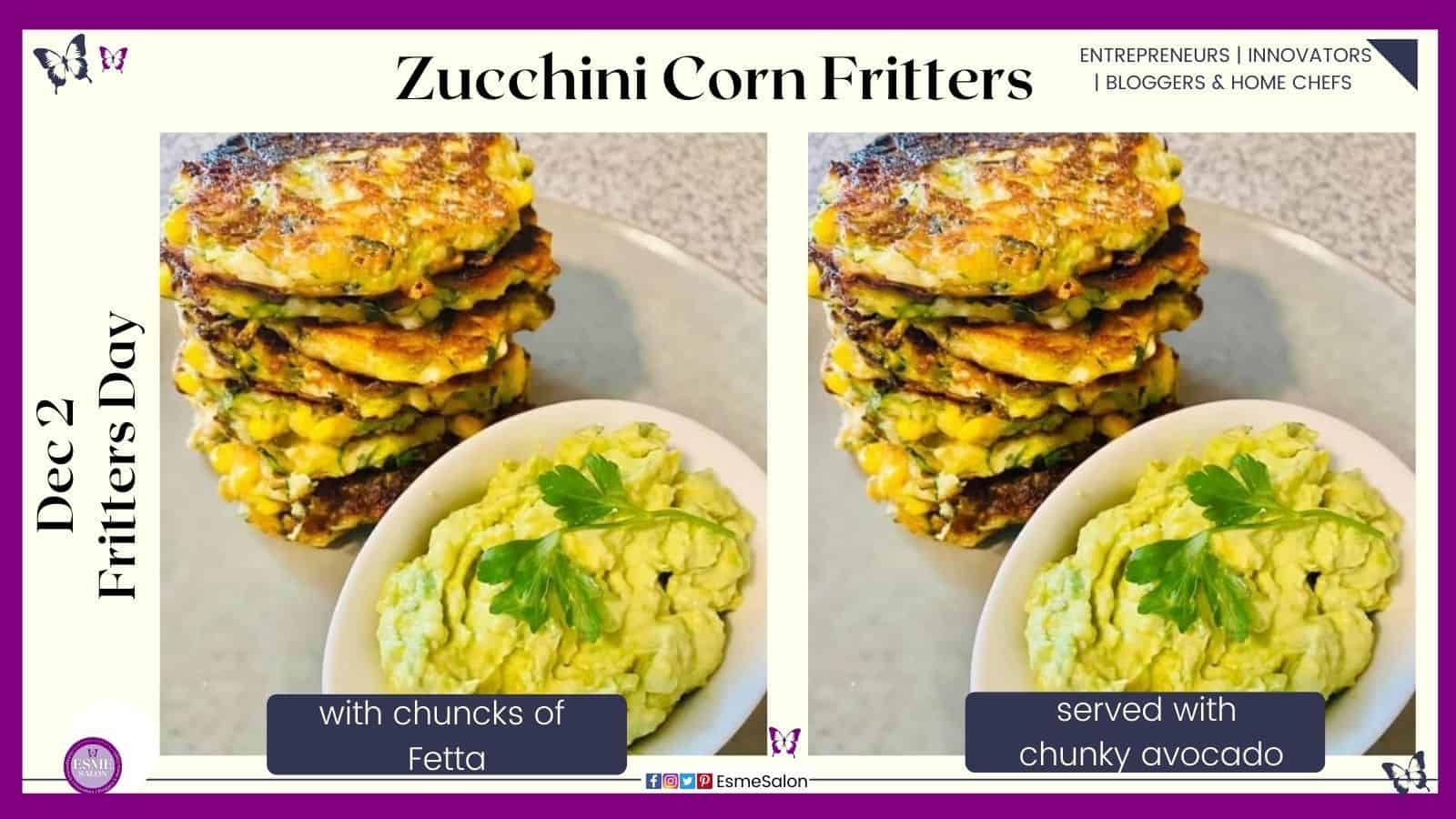 an image of a pile of Zucchini Corn Fritters with chunky avo on the side