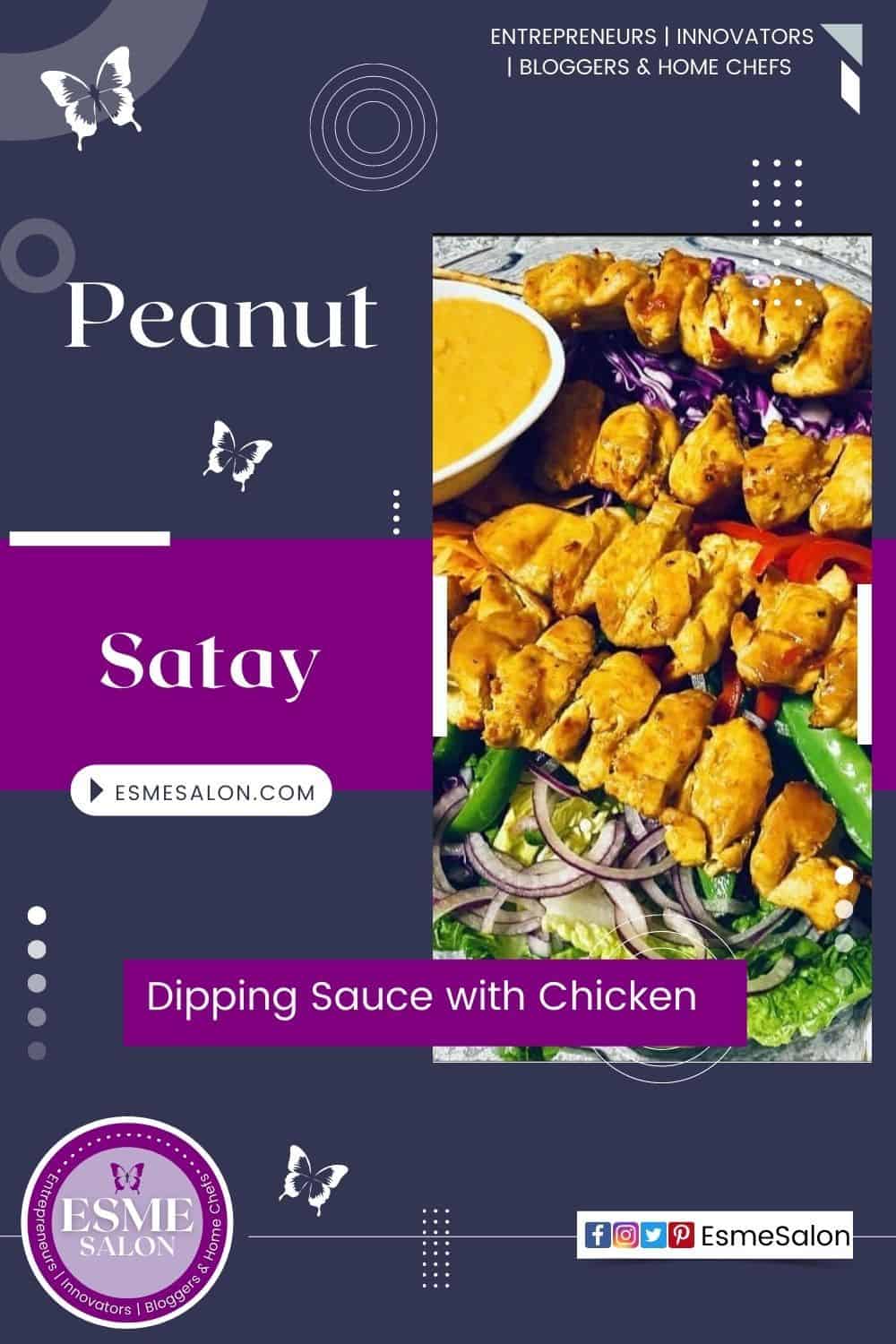 A platter with Peanut Satay dipping sauce on Chicken pieces