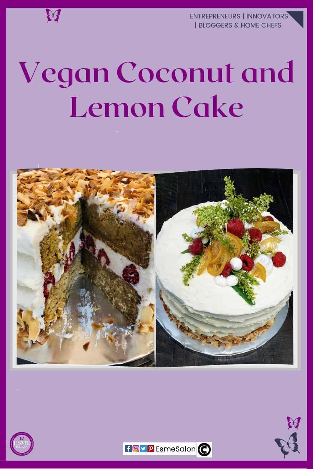 an image of a Vegan Coconut and Lemon Cake sliced with vegan filling and berries and topped with toasted coconut. The full cake topped with fresh berries and candied orange slices