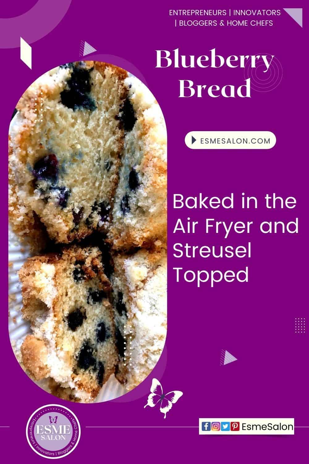 Two Streusel Topped Blueberry Bread made in the Air Fryer