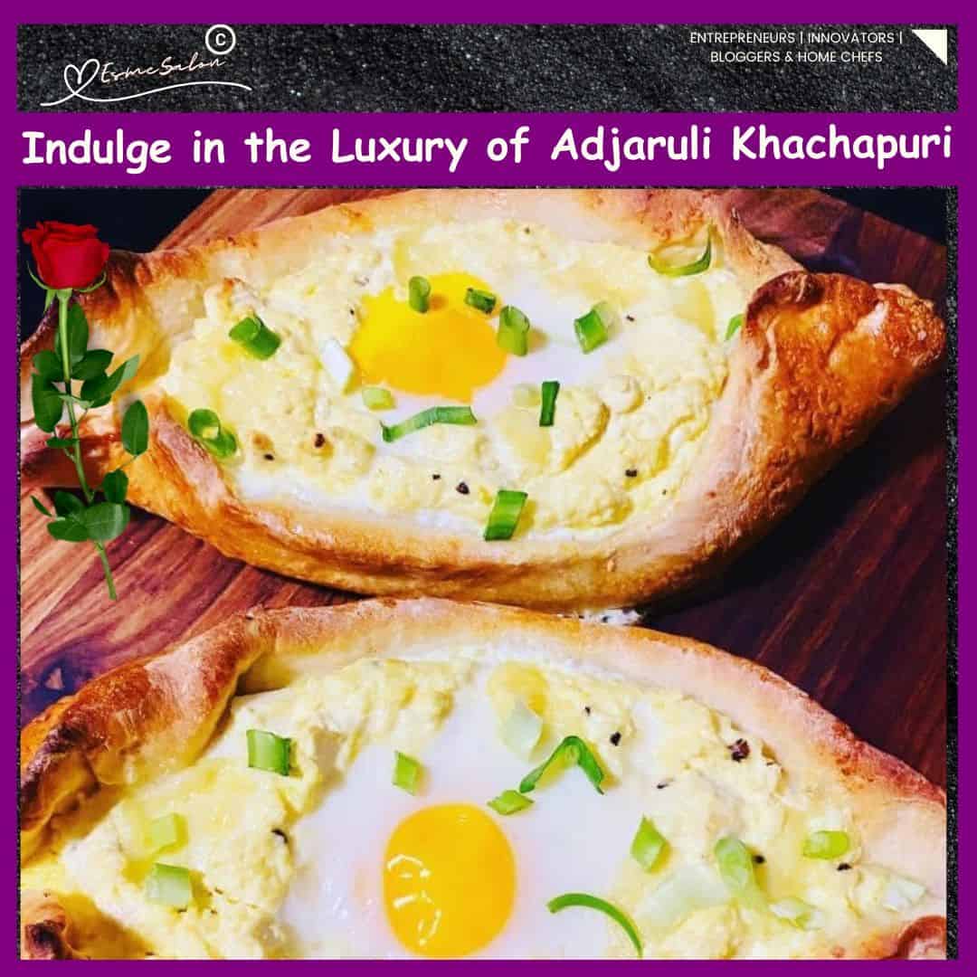 an image of baked Adjaruli Khachapuri