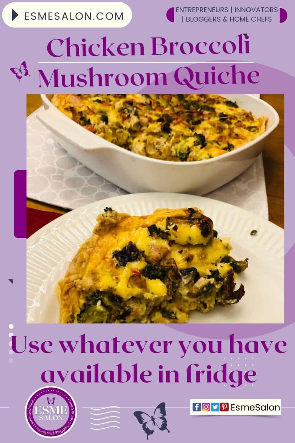 Chicken Broccoli Mushroom Quiche in ready made dough with egg base