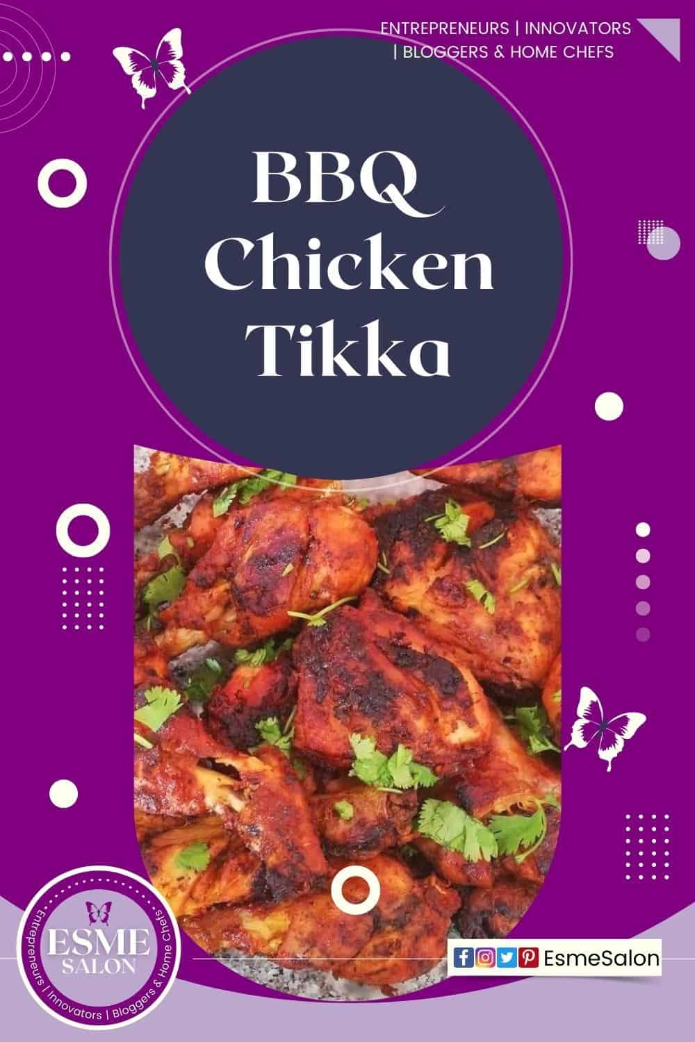 Chicken pieces marinated in Tikka marinade and BBQ'd