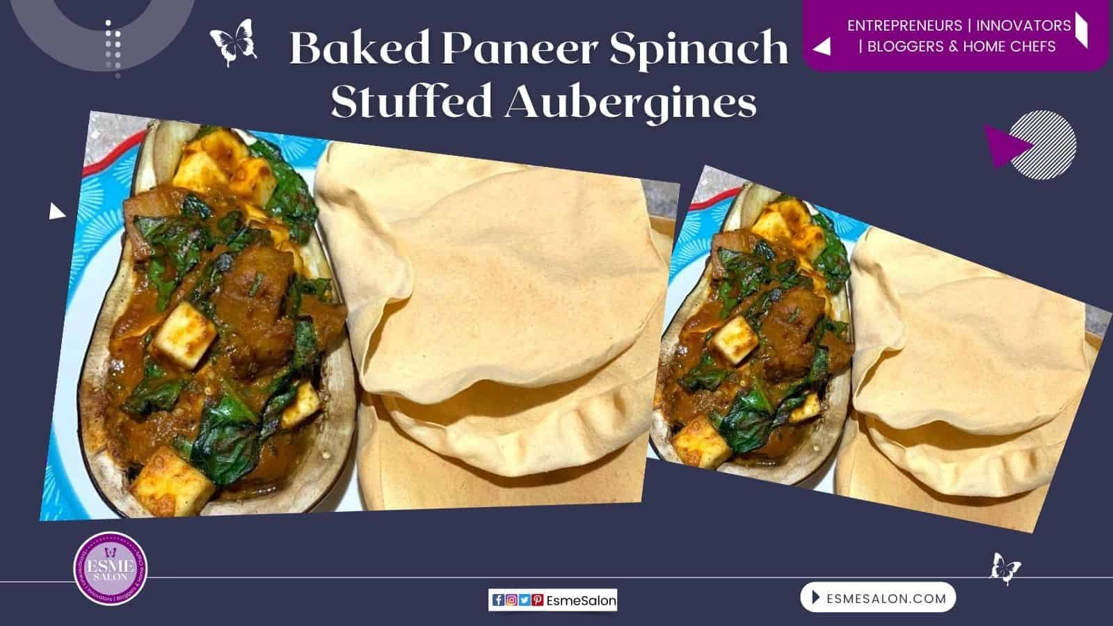An image of Baked Paneer and a Spinach Stuffed Aubergine next to a papadam