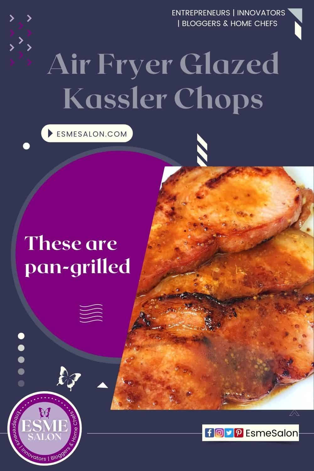 Glazed Kassler Chops these are pan-fried