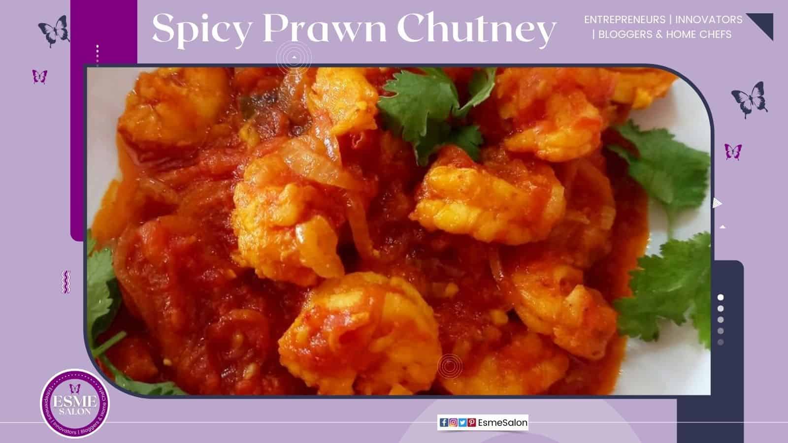 An image of platter filled with Spicy Prawn Chutney