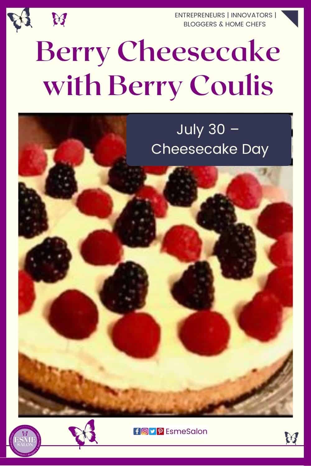 an image of a Berry Cheesecake with Berry Coulis decorated with black and red berries