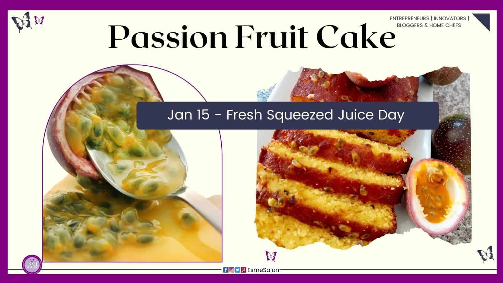 an image of a Passion Fruit Cake sliced up with cut up fresh passion fruit on the side.