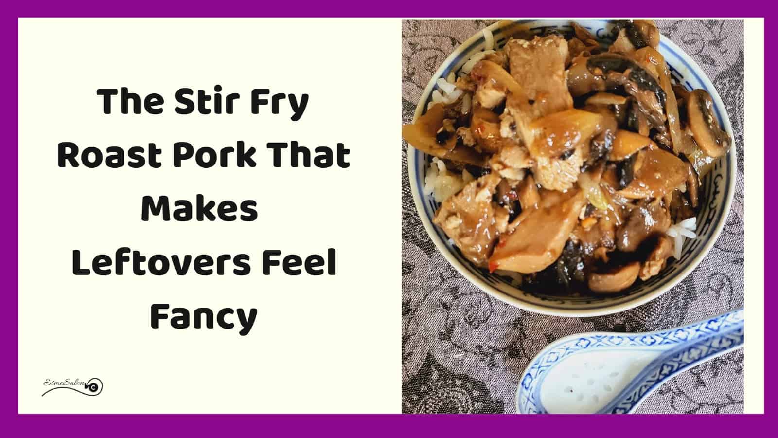 an image of a bowl of Stir Fry Roast Pork