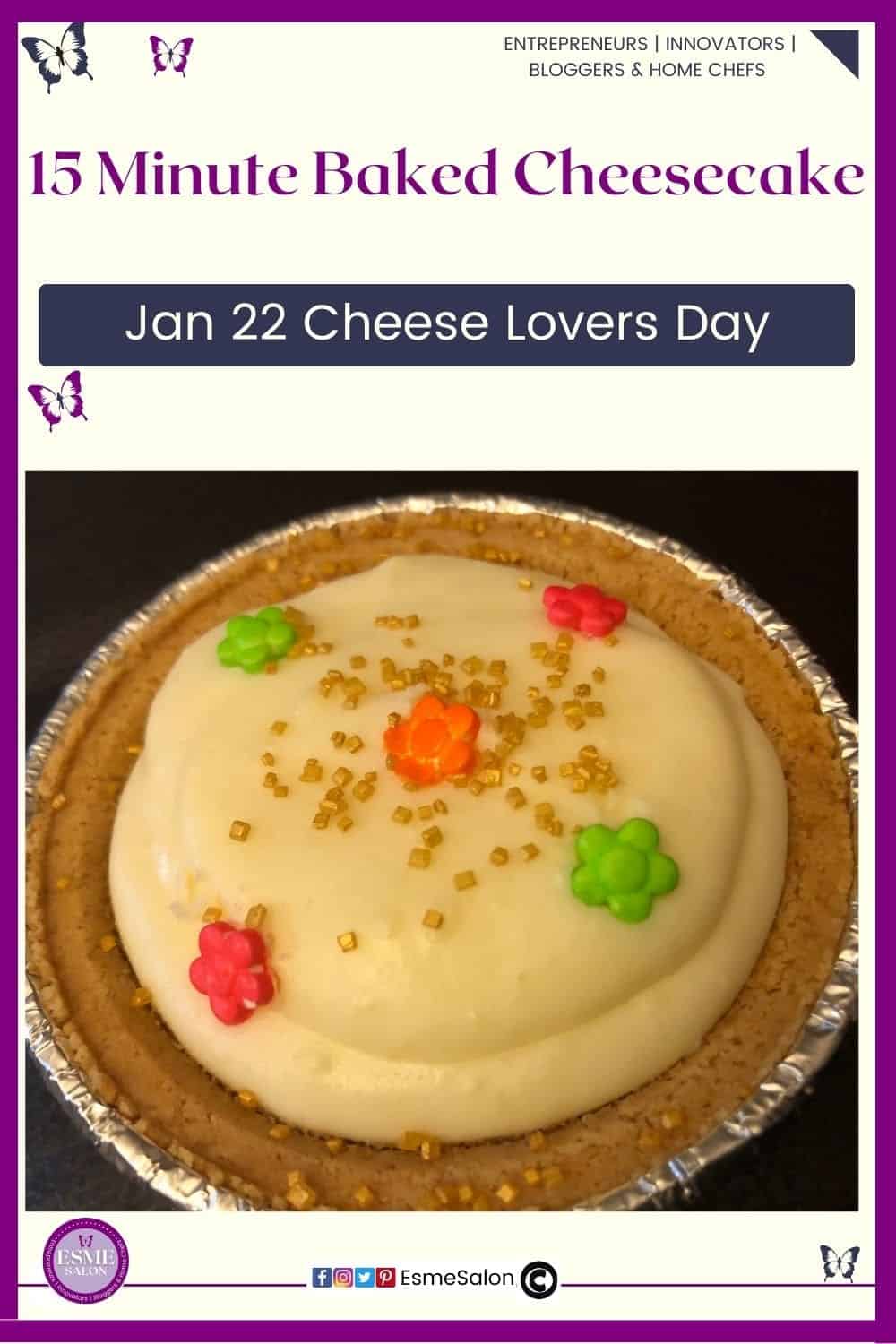 an image of a single serving 15 Minute Baked Cheesecake with colored candy flower shaped decorations