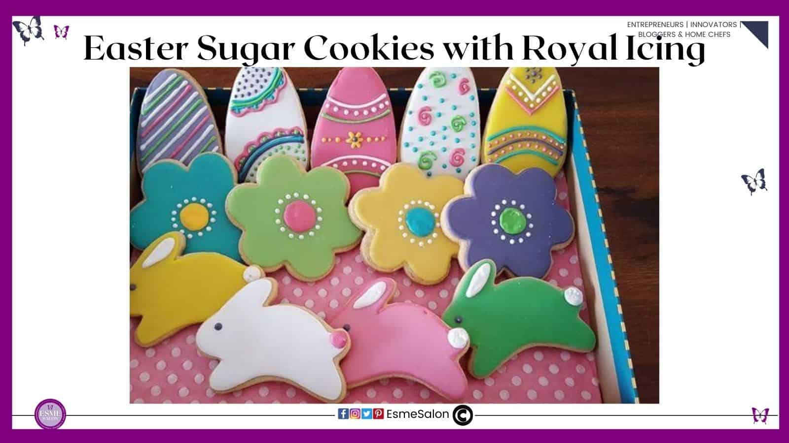 an image of egg, flower and bunny shaped Easter Sugar Cookies with Royal Icing
