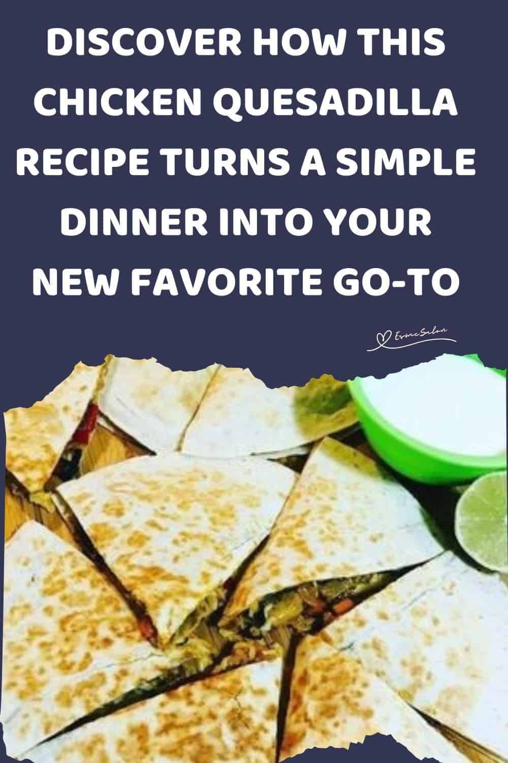 an image of a plate filled with Chicken Quesadilla