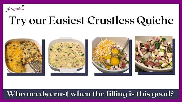 an image of a various stages of The Absolute Easiest Crustless Quiche