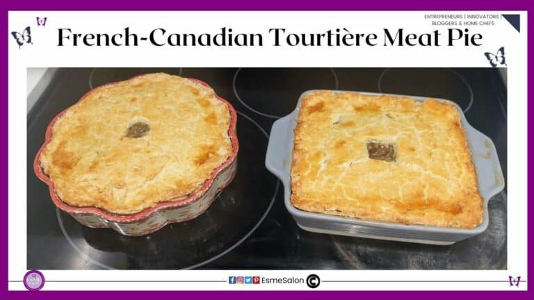 an image of 2 Tourtière Meat Pies, one in a round and one in a square dish and already baked