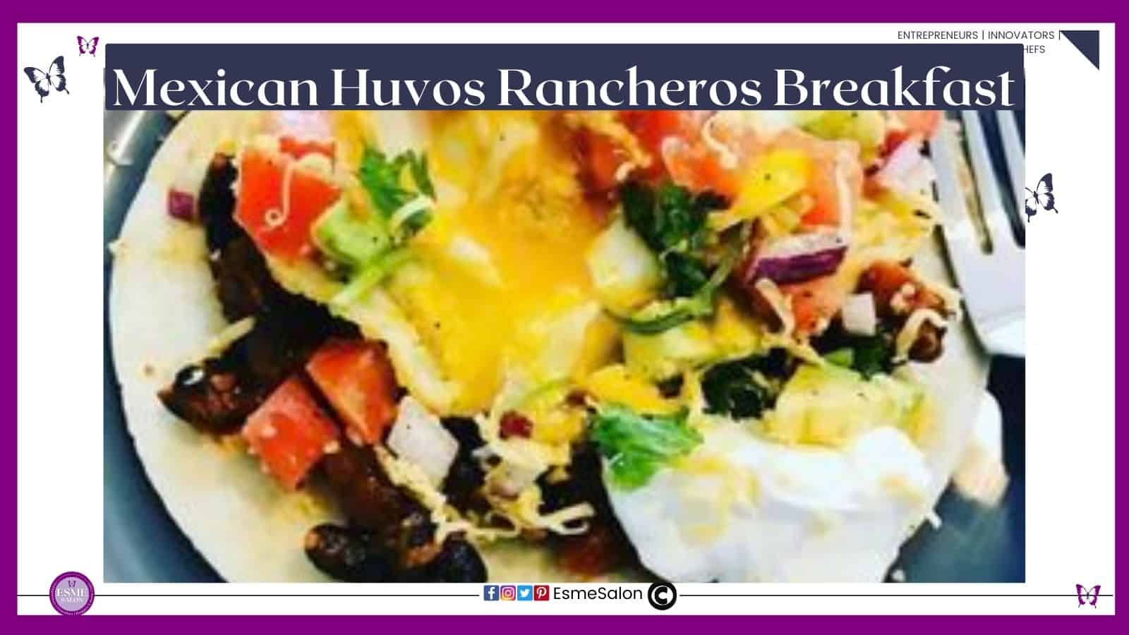 an image of a plate filled with a Mexican Huvos Rancheros Breakfast