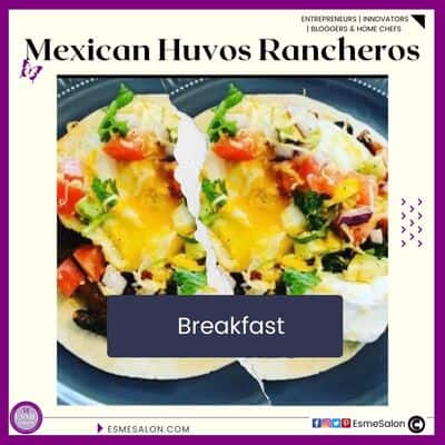 an image of a plate for breakfast and a Mexican Huevos Rancheros