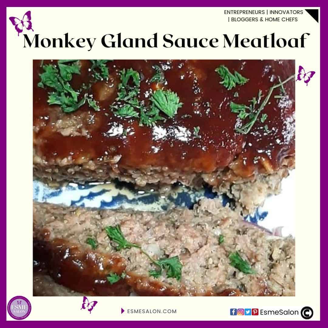 an image of a platter with Monkey Gland Sauce Meatloaf and parsley