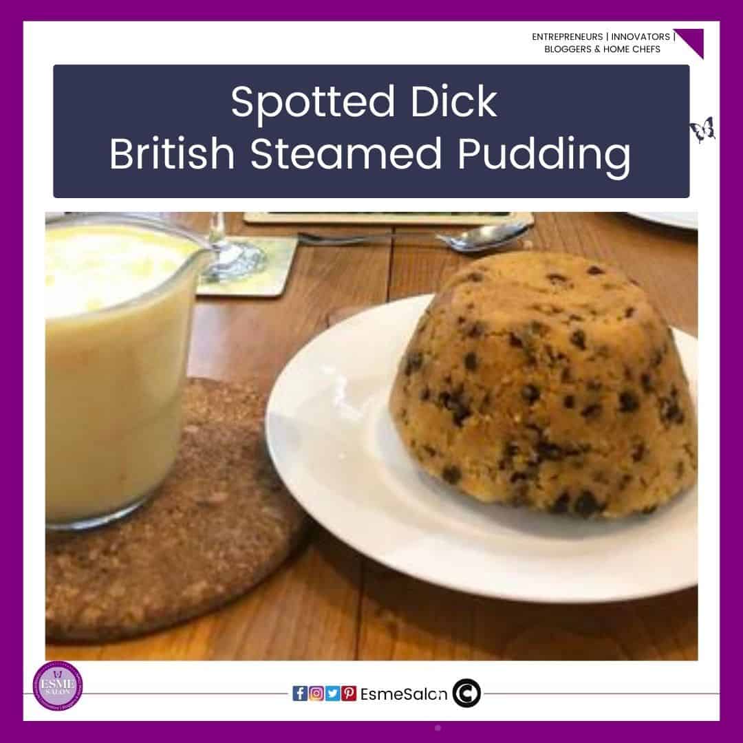 an image of a British Spotted Dick Steamed Pudding with a custard sauce