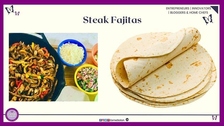 an image of Steak Fajitas in a pan cast iron pan with 3 bowls of trimmings and wraps on the side