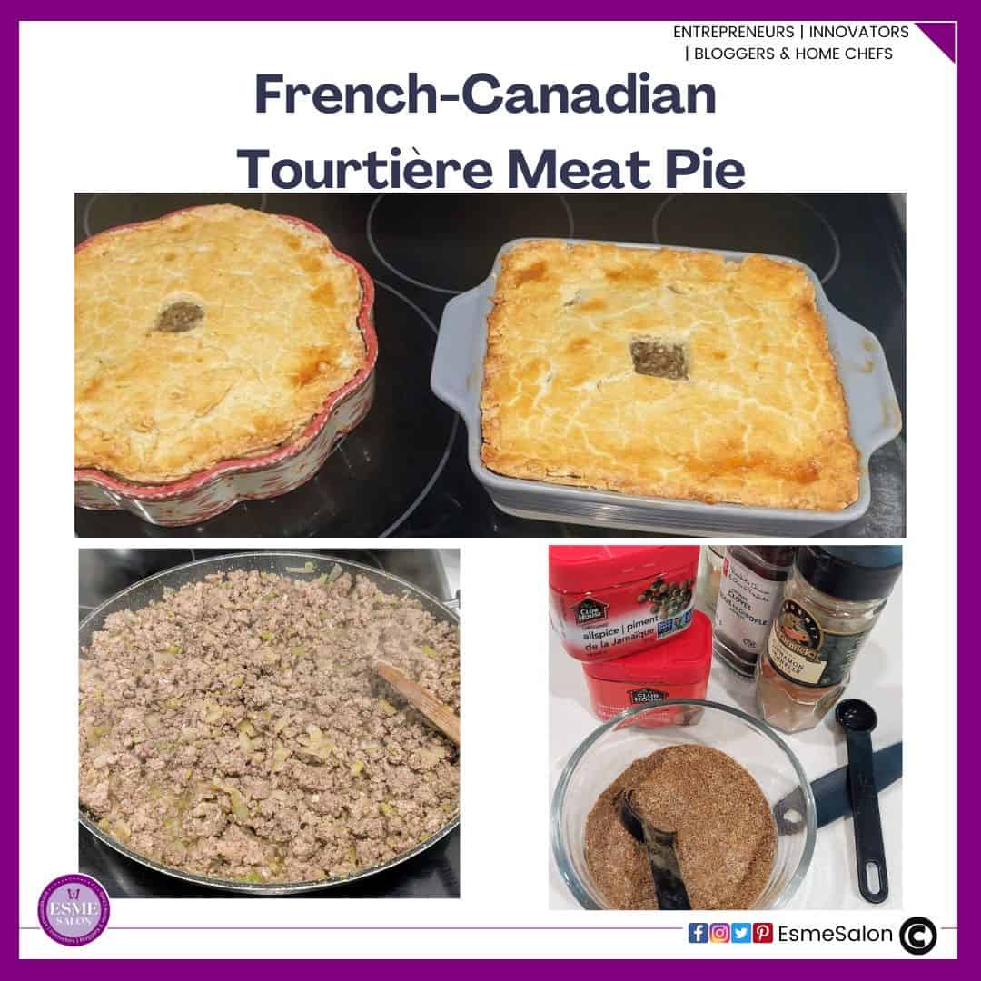 an image of a round and square baked Tourtière Meat Pie