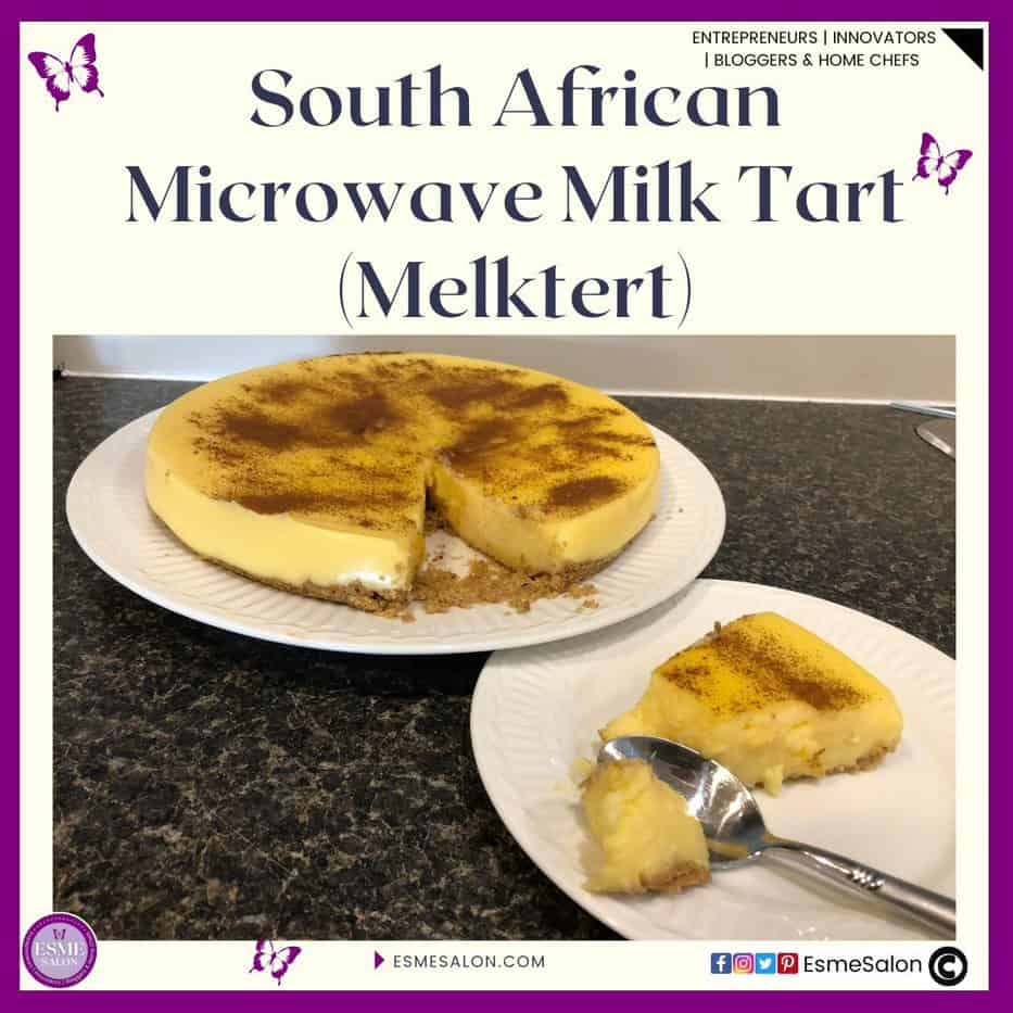 an image of a white serving platter with a round South African Microwave Milk Tart (Melktert) cut and a slice on a side plate in front with a spoon